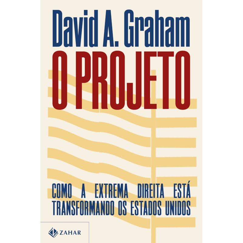 O PROJETO: COMO A EXTREMA DIREITA ESTÁ TRANSFORMANDO OS ESTADOS UNIDOS