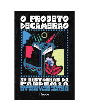 O PROJETO DECAMERÃO: 29 HISTÓRIAS DA PANDEMIA