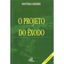 O PROJETO DO ÊXODO