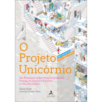 O projeto unicórnio: um romance sobre desenvolvedores, disrupção digital e sucesso na era dos dados