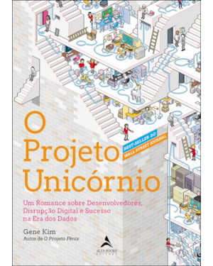 O projeto unicórnio: um romance sobre desenvolvedores, disrupção digital e sucesso na era dos dados