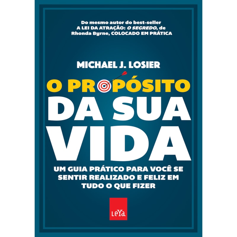 O PROPÓSITO DA SUA VIDA - EDIÇÃO SLIM: UM GUIA PRÁTICO PARA VOCÊ SE SENTIR REALIZADO E FELIZ EM TUDO O QUE FIZER