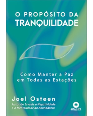 O propósito da tranquilidade: Como manter a paz em todas as estações
