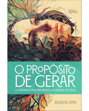 O propósito de gerar: o caminho para entender a vontade de Deus