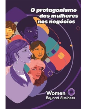 O PROTAGONISMO DAS MULHERES NOS NEGOCIOS