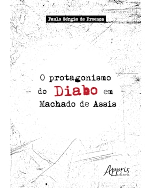 O PROTAGONISMO DO DIABO EM MACHADO DE ASSIS