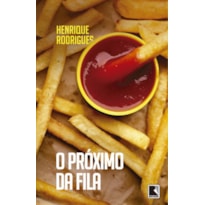 O PRÓXIMO DA FILA