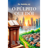 O púlpito que dói: Leituras sobre a mística da pregação cristã