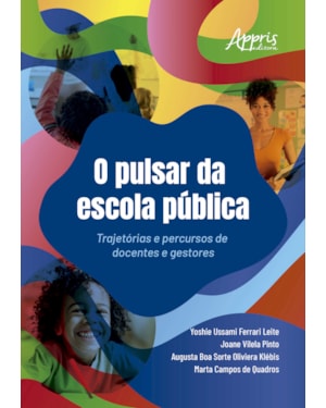 O PULSAR DA ESCOLA PÚBLICA: TRAJETÓRIAS E PERCURSOS DE DOCENTES E GESTORES