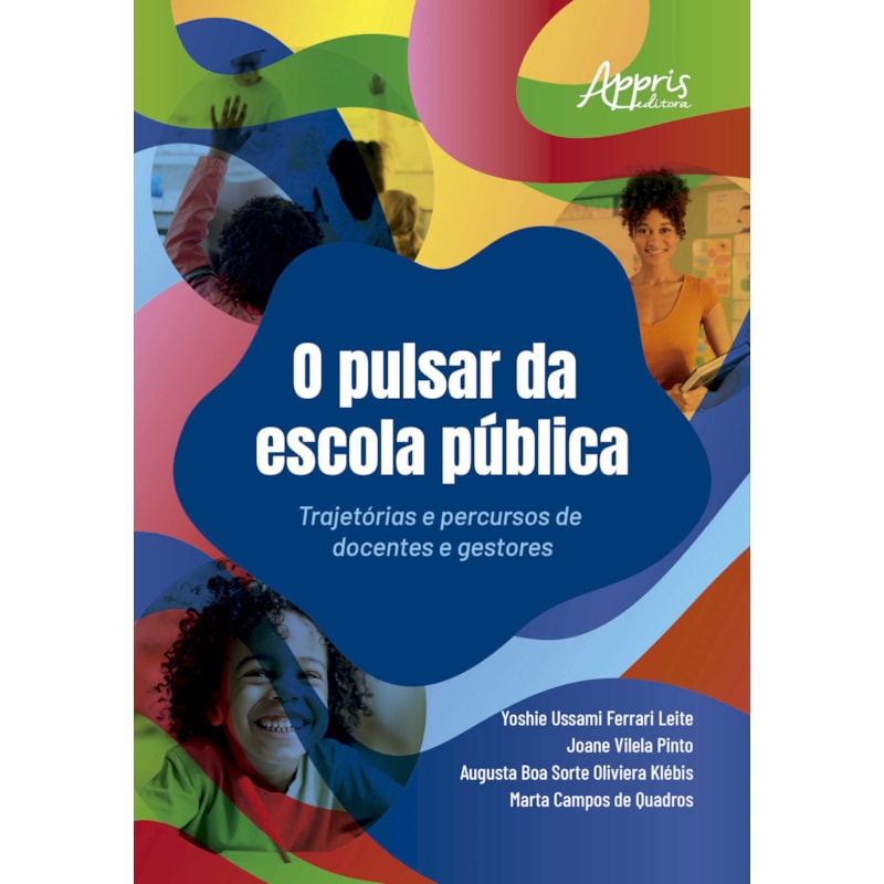O PULSAR DA ESCOLA PÚBLICA:: TRAJETÓRIAS E PERCURSOS DE DOCENTES E GESTORES