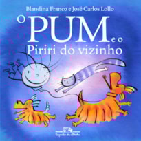 O PUM E O PIRIRI DO VIZINHO