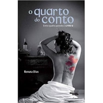 O QUARTO DO CONTO - ENTRE QUATRO PAREDES - VOLUME 2