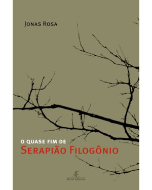 O QUASE FIM DE SERAPIÃO FILOGÔNIO
