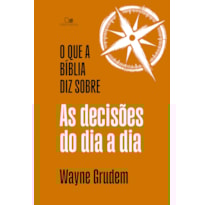 O que a Bíblia diz sobre as decisões do dia a dia