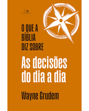 O que a Bíblia diz sobre as decisões do dia a dia