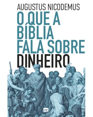 O QUE A BÍBLIA FALA SOBRE DINHEIRO