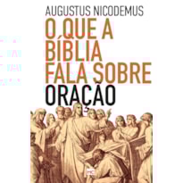 O QUE A BÍBLIA FALA SOBRE ORAÇÃO