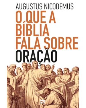 O QUE A BÍBLIA FALA SOBRE ORAÇÃO