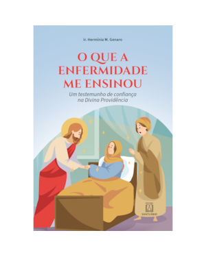 O QUE A ENFERMIDADE ME ENSINOU