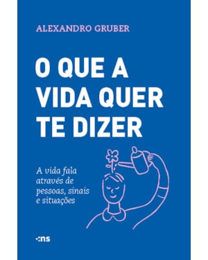 O QUE A VIDA QUER TE DIZER