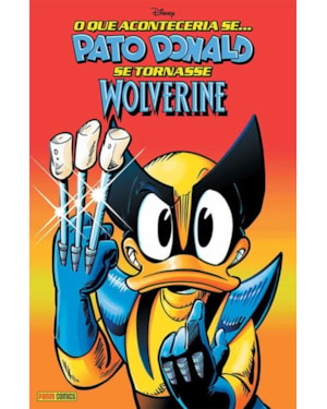 O que aconteceria se... Pato Donald se tornasse Wolverine