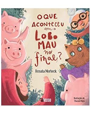 O QUE ACONTECEU COM O LOBO MAU, NO FINAL?