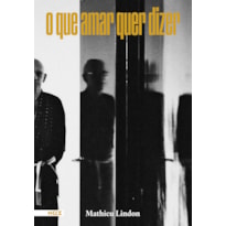 O QUE AMAR QUER DIZER