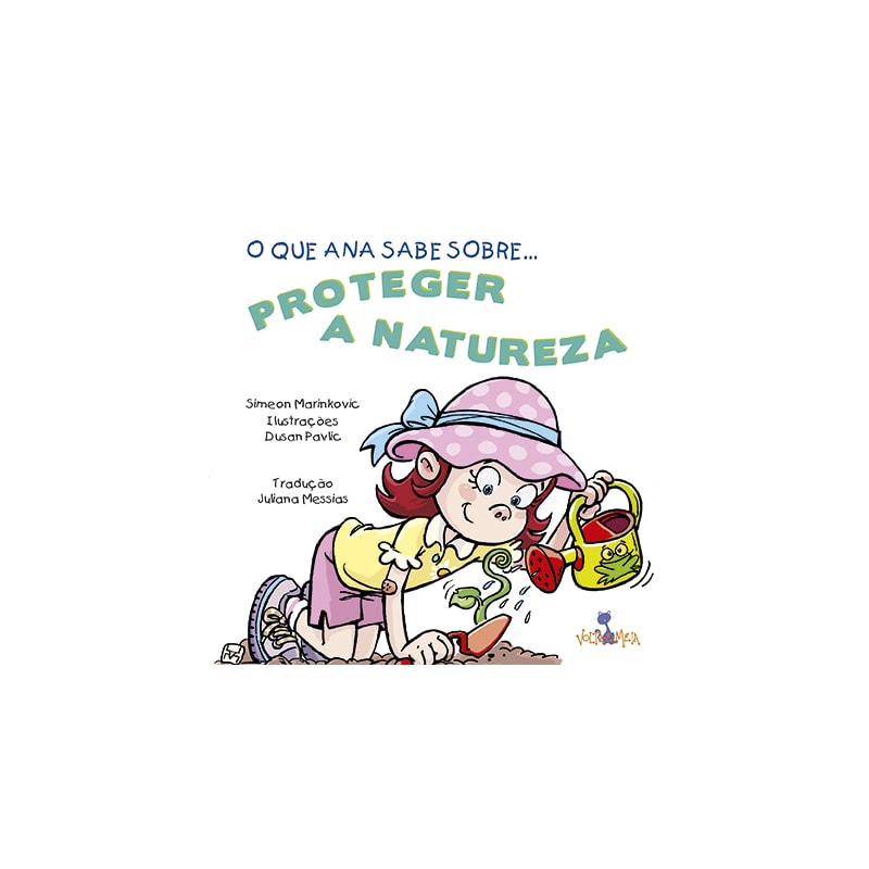 O QUE ANA SABE SOBRE PROTEGER A NATUREZA