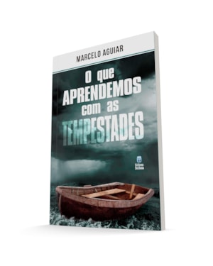O QUE APRENDEMOS COM AS TEMPESTADES