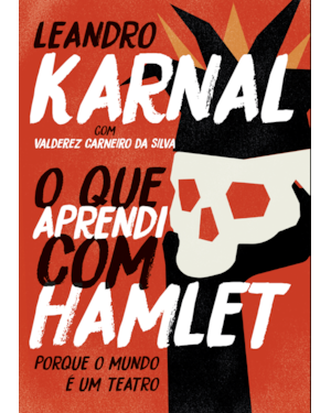 O QUE APRENDI COM HAMLET - EDIÇÃO SLIM - PORQUE O MUNDO É UM TEATRO