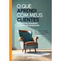O que aprendi com meus clientes: histórias do consultório contadas por terapeutas