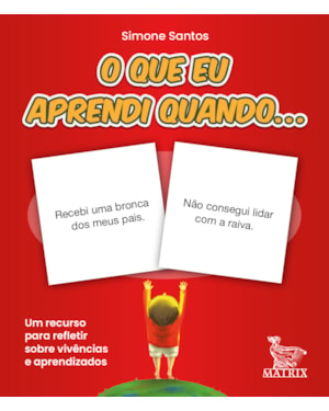 O QUE APRENDI QUANDO ...: UM RECURSO PARA REFLETIR SOBRE VIVÊNCIAS E APRENDIZADOS