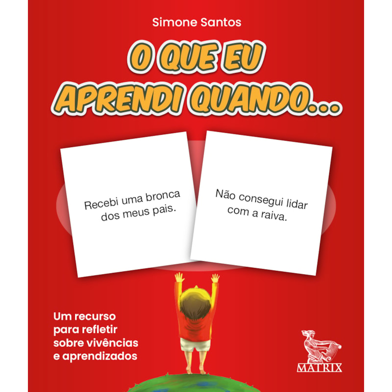 O QUE APRENDI QUANDO ...: UM RECURSO PARA REFLETIR SOBRE VIVÊNCIAS E APRENDIZADOS