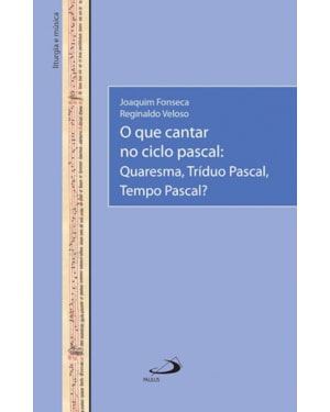 O Que Cantar no Ciclo Pascal