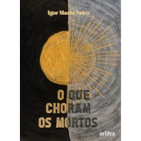 O QUE CHORAM OS MORTOS