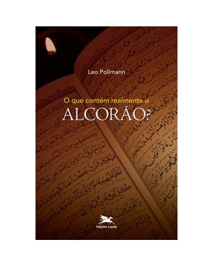 O QUE CONTÉM REALMENTE O ALCORÃO?