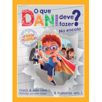 O QUE DANI DEVE FAZER? NA ESCOLA (O PODER DA ESCOLHA - LIVRO 2): 8 HISTÓRIAS EM 1