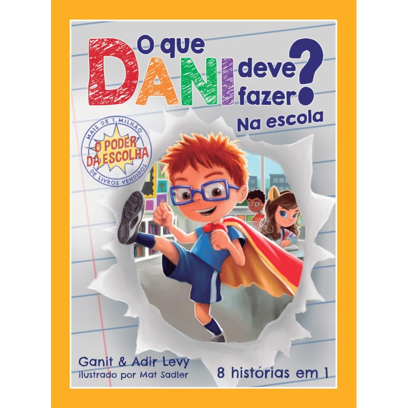 O QUE DANI DEVE FAZER? NA ESCOLA (O PODER DA ESCOLHA - LIVRO 2): 8 HISTÓRIAS EM 1