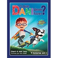 O QUE DANI DEVE FAZER? (O PODER DAS ESCOLHAS - LIVRO 1): 9 HISTÓRIAS EM 1