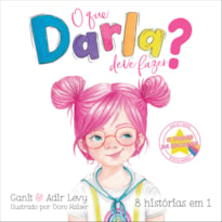 O QUE DARLA DEVE FAZER? (O PODER DA ESCOLHA - LIVRO 4)