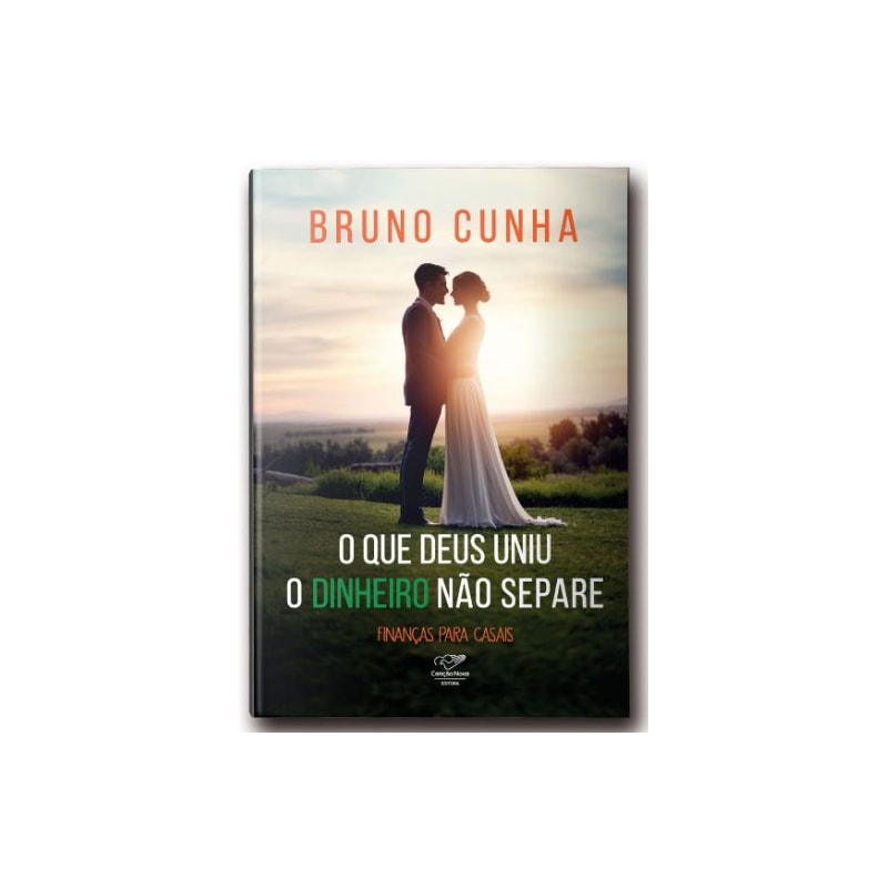 O QUE DEUS UNIU, DINHEIRO NÃO SEPARE: FINANÇAS PARA CASAIS