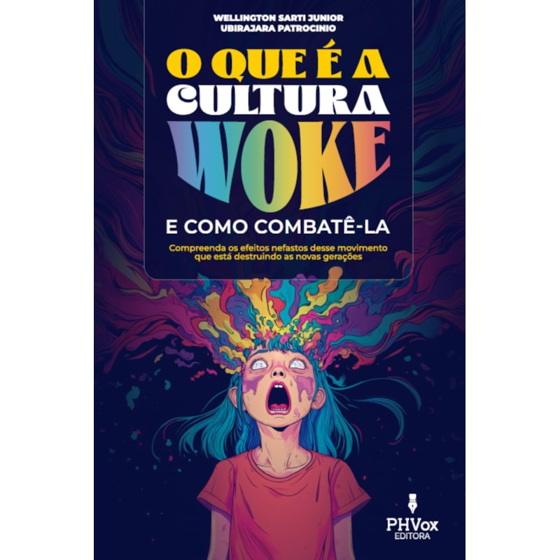 O QUE É A CULTURA WOKE E COMO COMBATÊ-LA