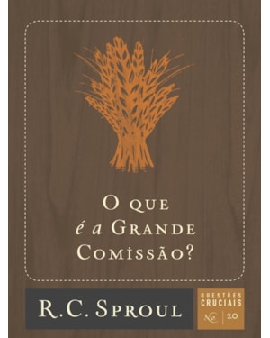O QUE É A GRANDE COMISSÃO?