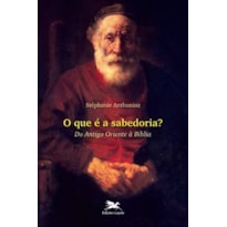 O QUE É A SABEDORIA? O QUE É A SABEDORIA?