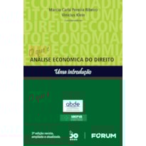 O QUE É ANÁLISE ECONÔMICA DO DIREITO: UMA INTRODUÇÃO