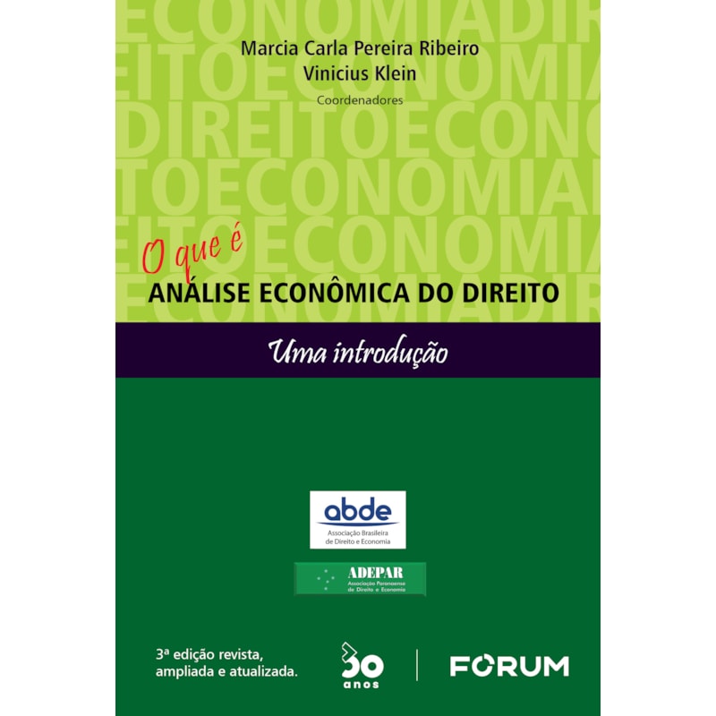 O QUE É ANÁLISE ECONÔMICA DO DIREITO: UMA INTRODUÇÃO