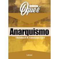 O QUE É ANARQUISMO