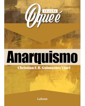 O QUE É ANARQUISMO