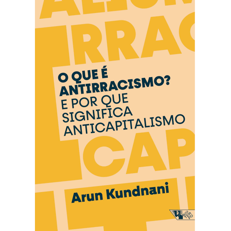 O que é antirracismo ?: E por que significa anticapitalismo