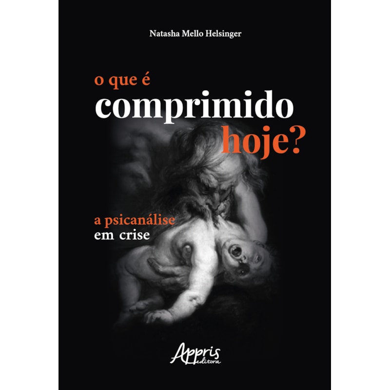 O QUE É COMPRIMIDO HOJE?: A PSICANÁLISE EM CRISE